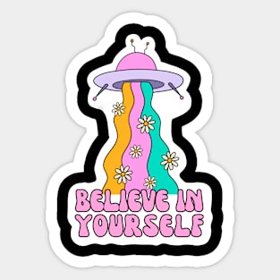 Believe in Yourself! Sticker